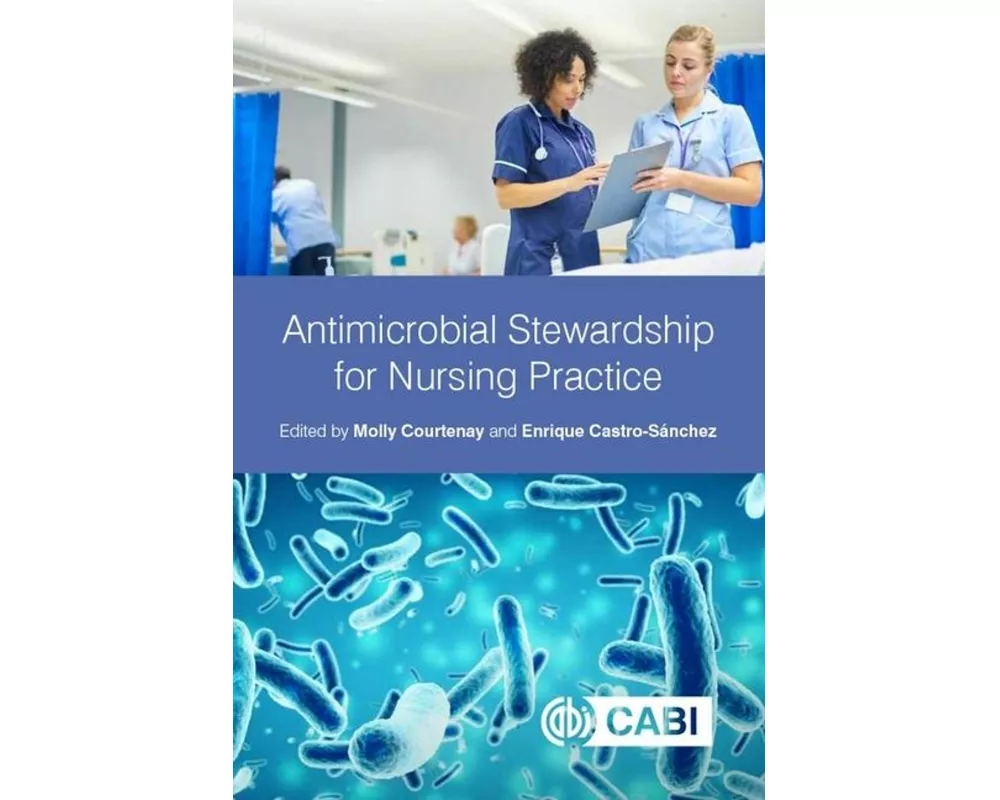 Antimicrobial Stewardship for Nursing Practice