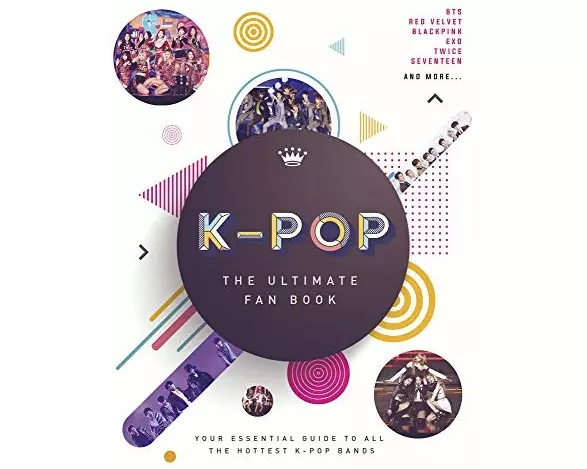 K-Pop: The Ultimate Fan Book