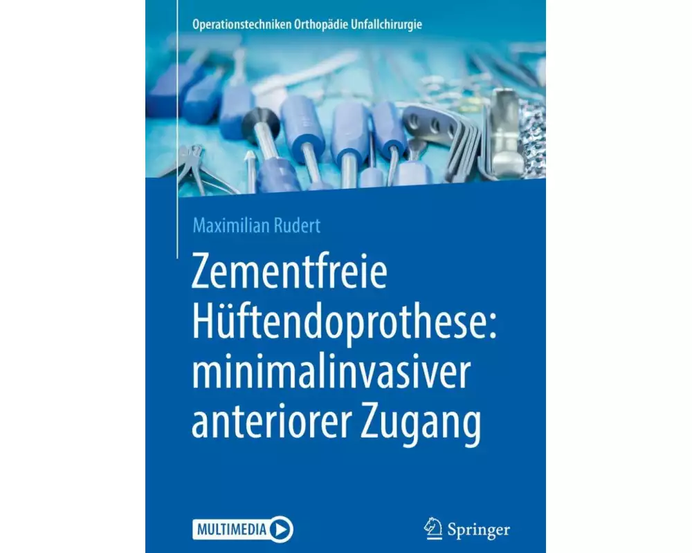Zementfreie Hüftendoprothese: minimalinvasiver anteriorer Zugang