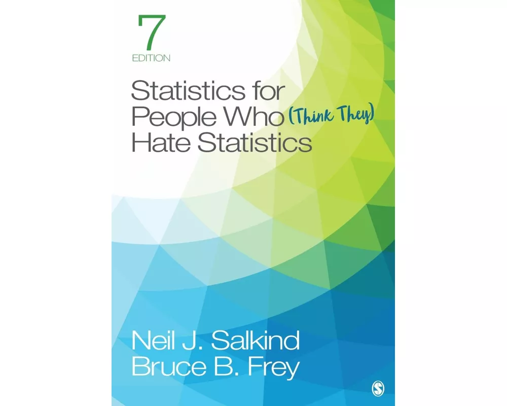 Statistics for People Who (Think They) Hate Statistics