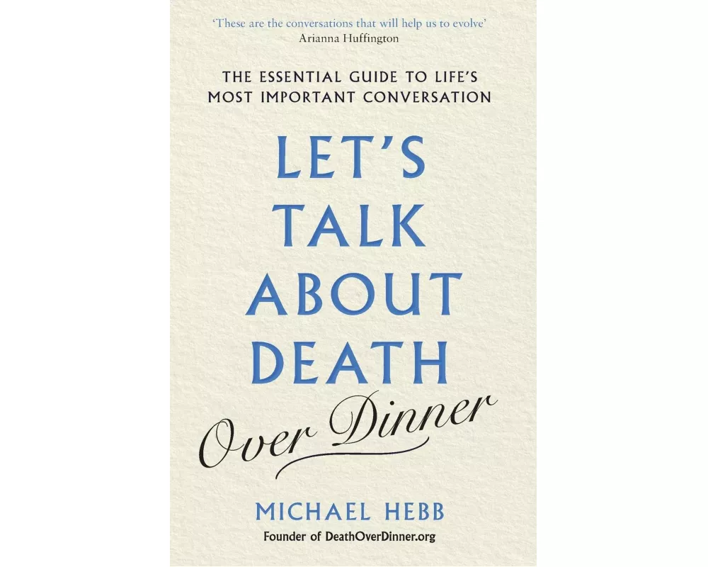 Let's Talk about Death (over Dinner)