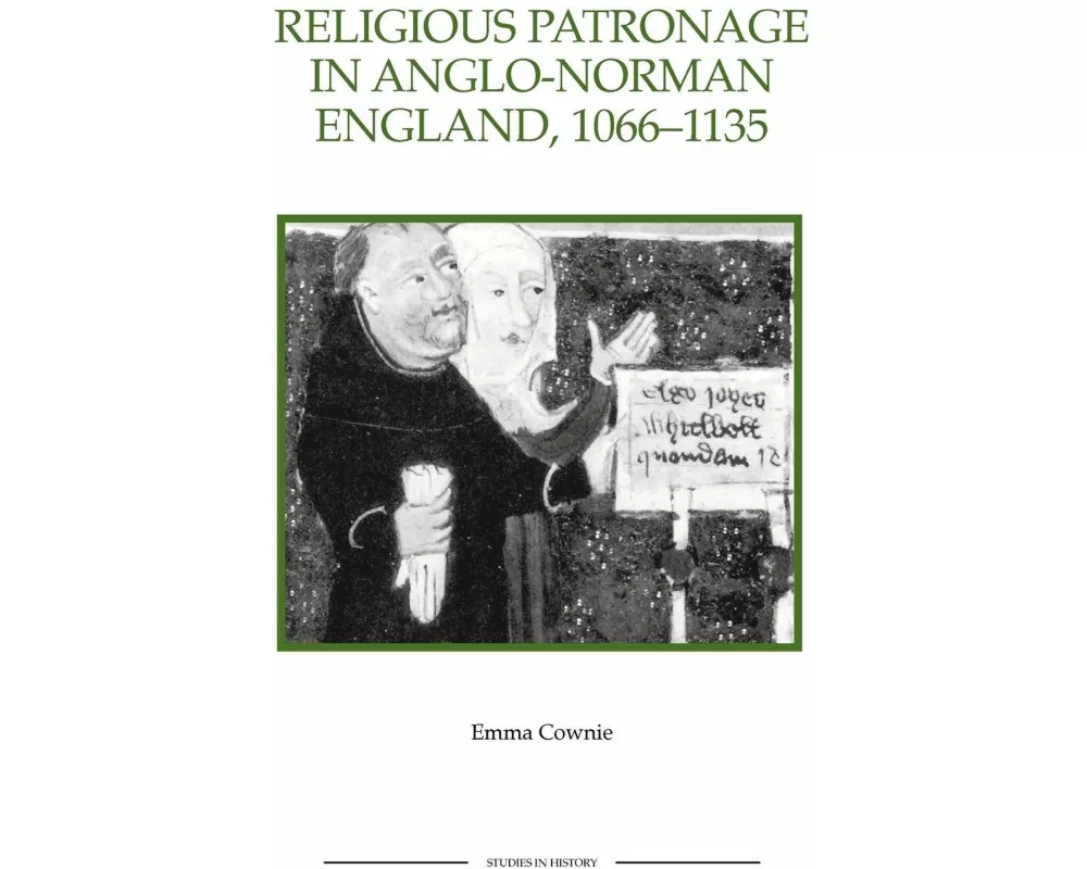 Religious Patronage in Anglo-Norman England, 1066-1135