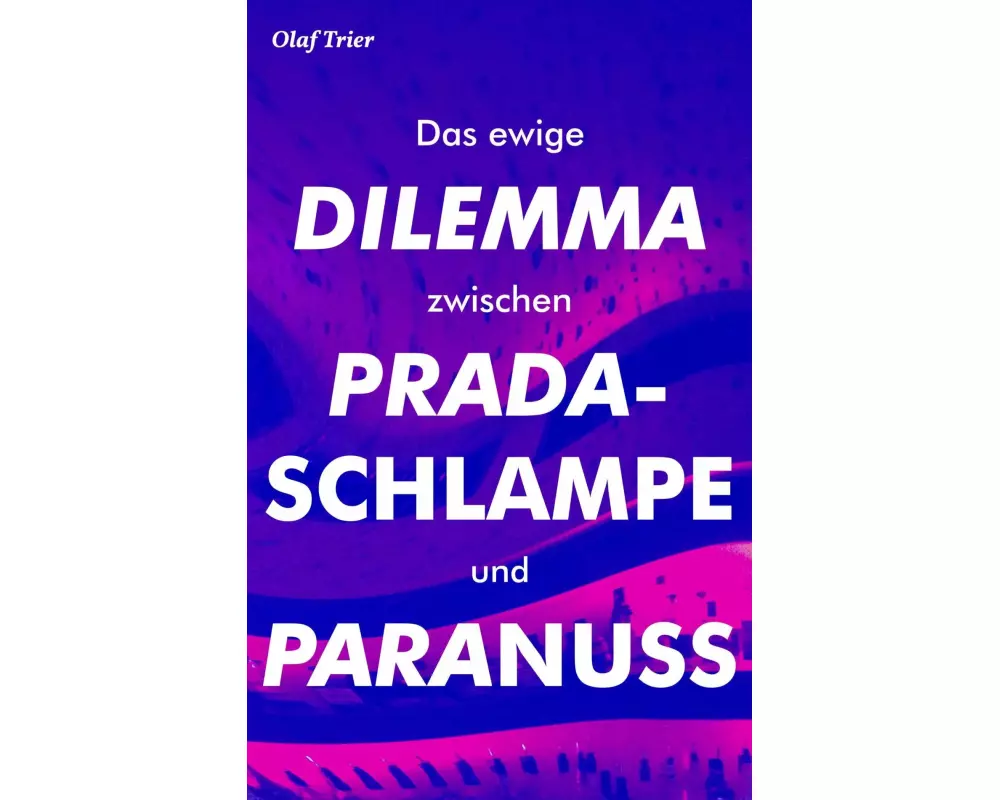 Das ewige Dilemma zwischen Pradaschlampe und Paranuss