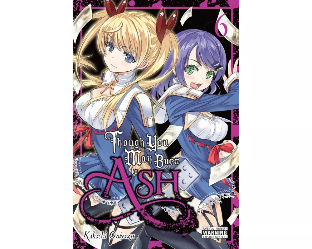 Though You May Burn to Ash, Vol. 6