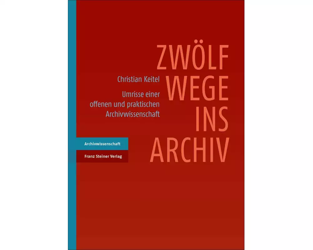 Zwölf Wege ins Archiv
