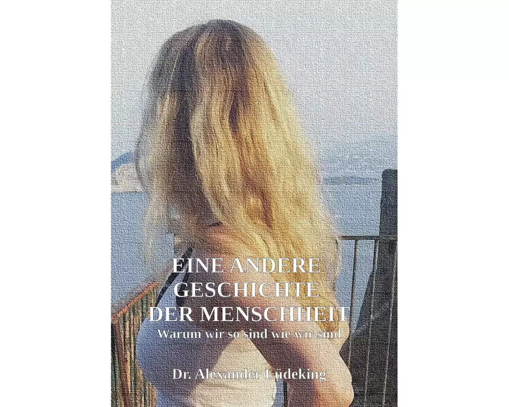 Eine andere Geschichte der Menschheit