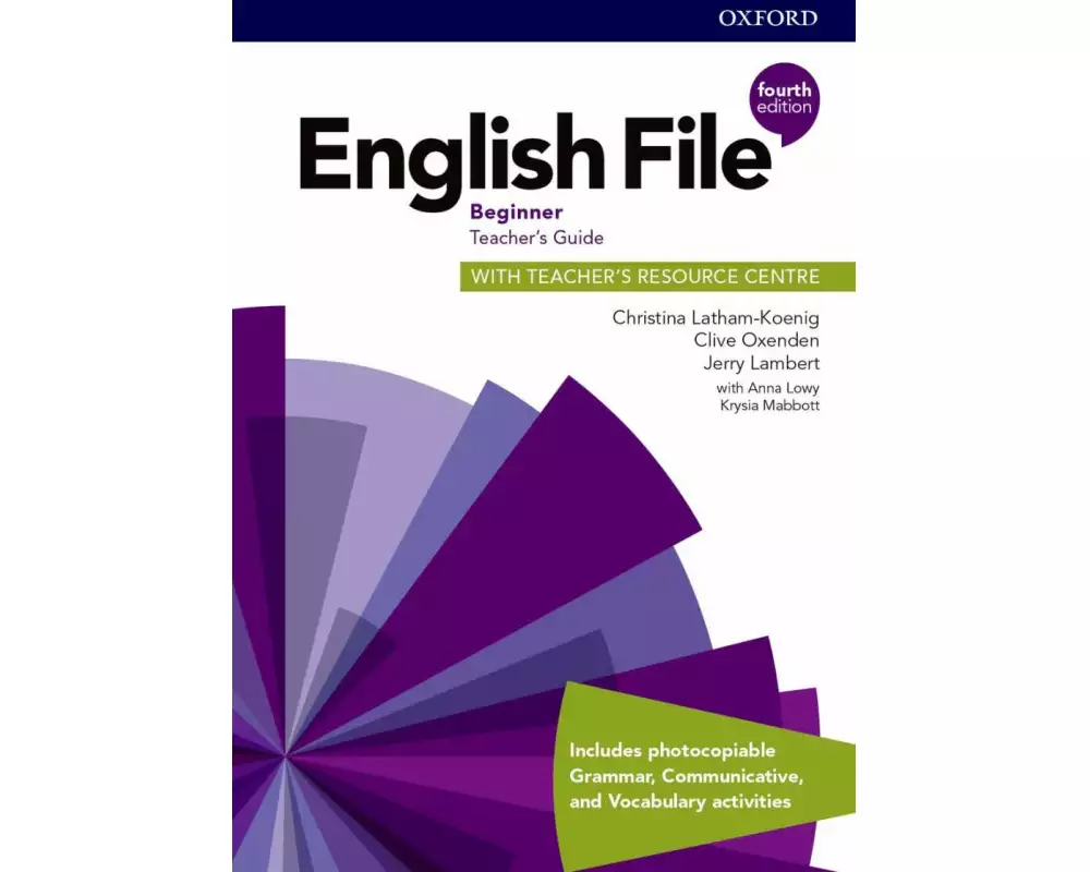 English File: Beginner: Teacher's Guide with Teacher's Resource Centre