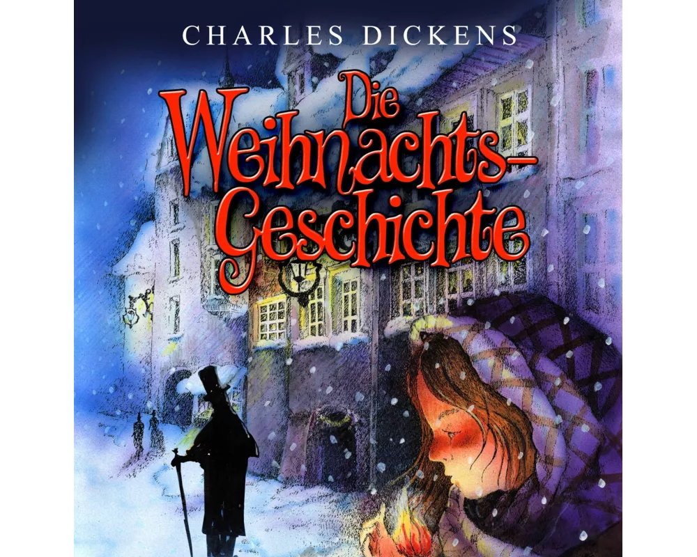 Die Weihnachtsgeschichte von Charles Dickens