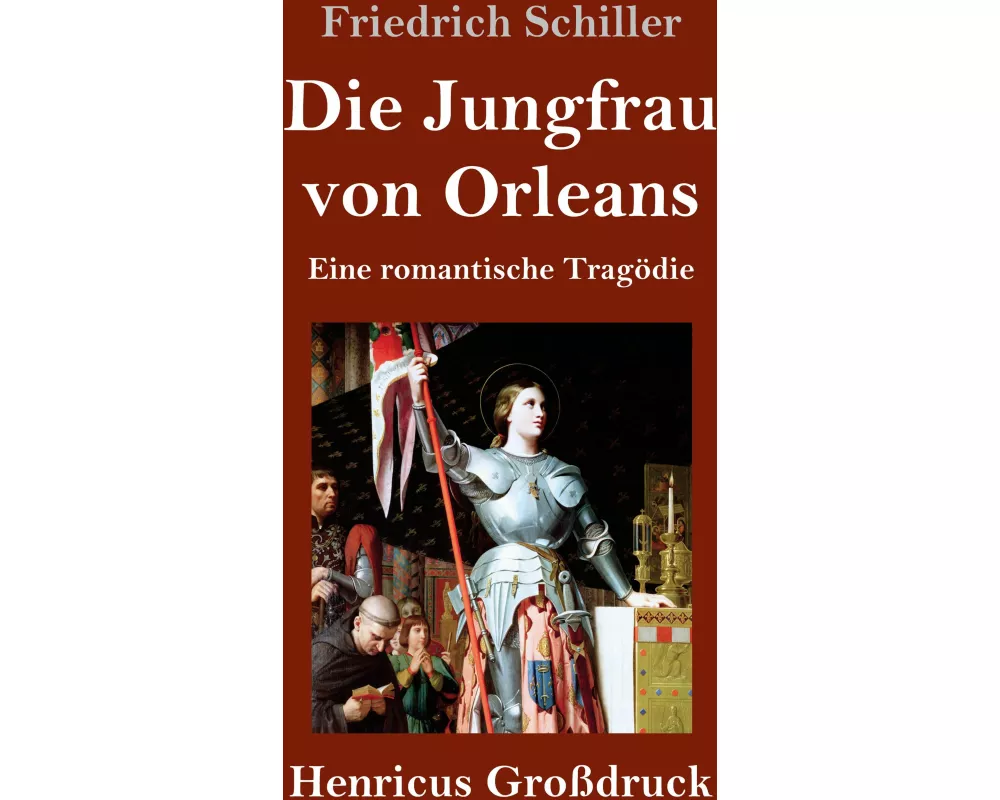 Die Jungfrau von Orleans (Großdruck)