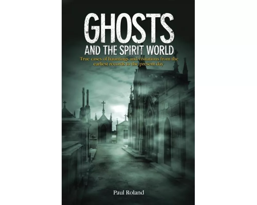 Ghosts And The Spirit World
