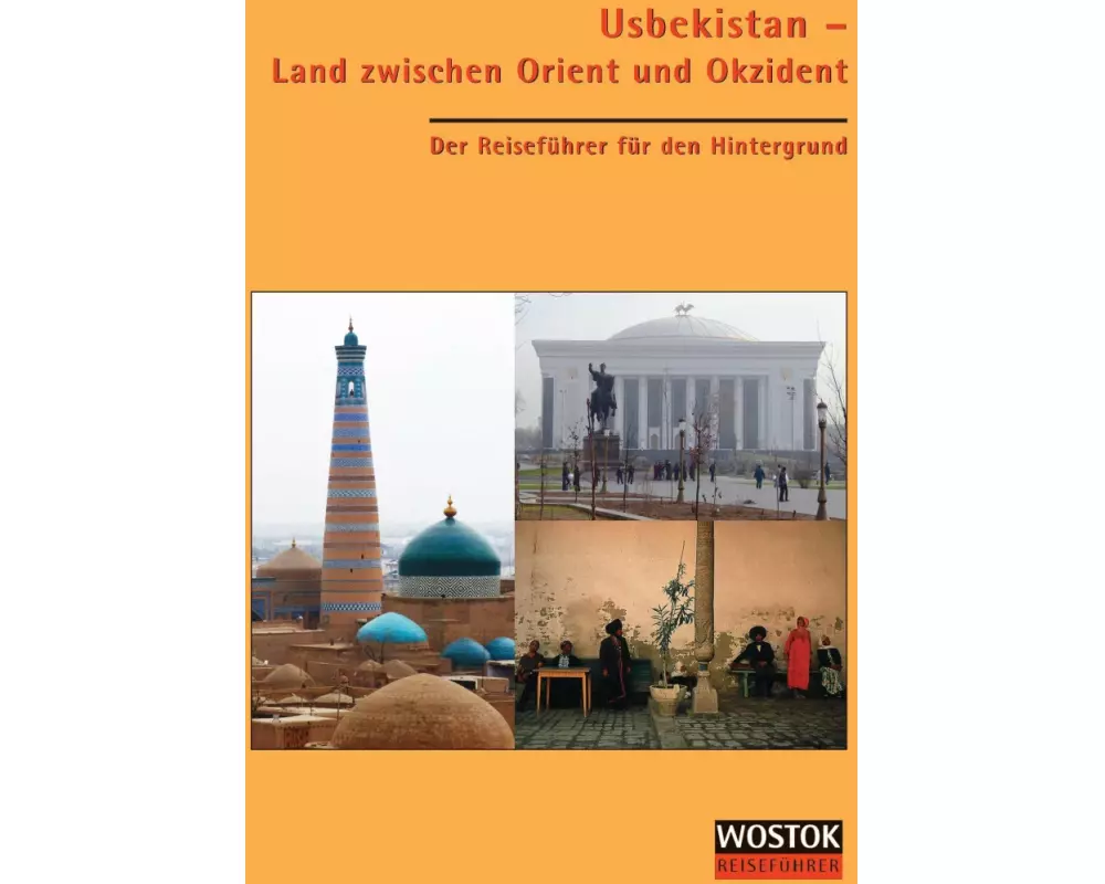 Usbekistan - Land zwischen Orient und Okzident