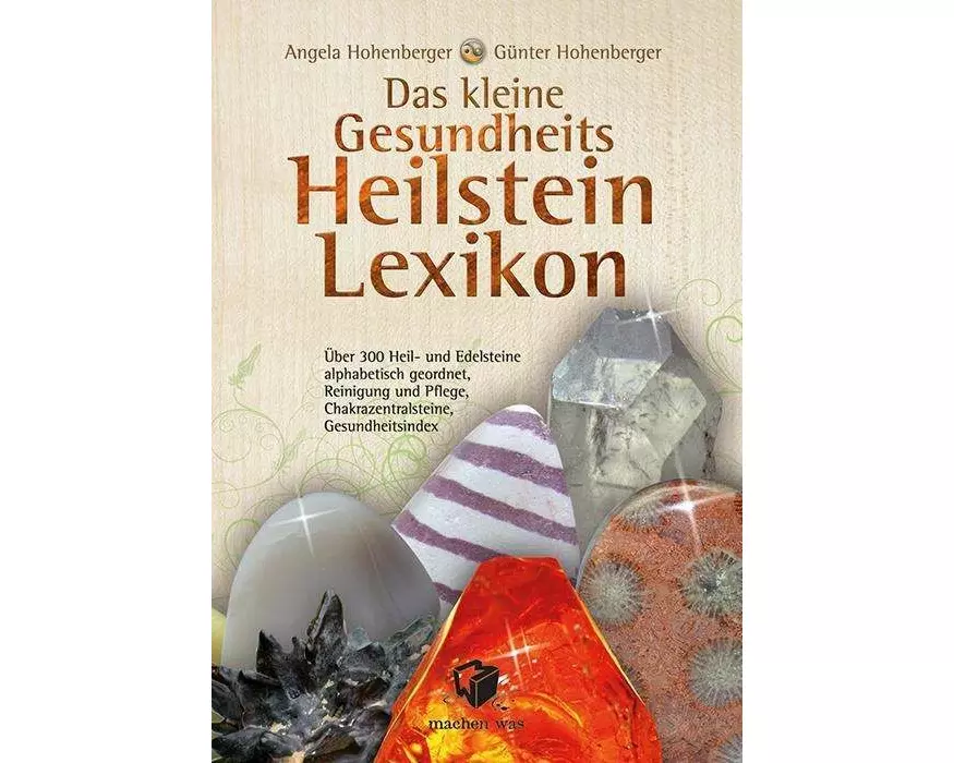 Das kleine Gesundheits Heilstein Lexikon