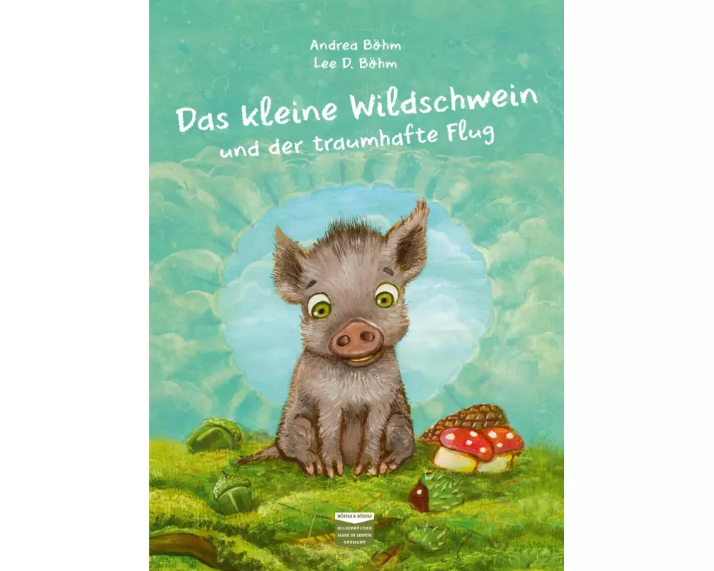 Das kleine Wildschwein und der traumhafte Flug