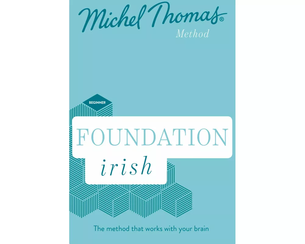 Foundation Irish (Learn Irish with the Michel Thomas Method)
