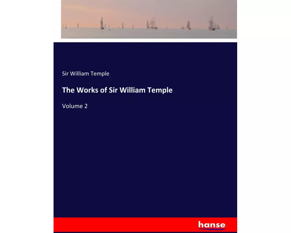 The Works of Sir William Temple