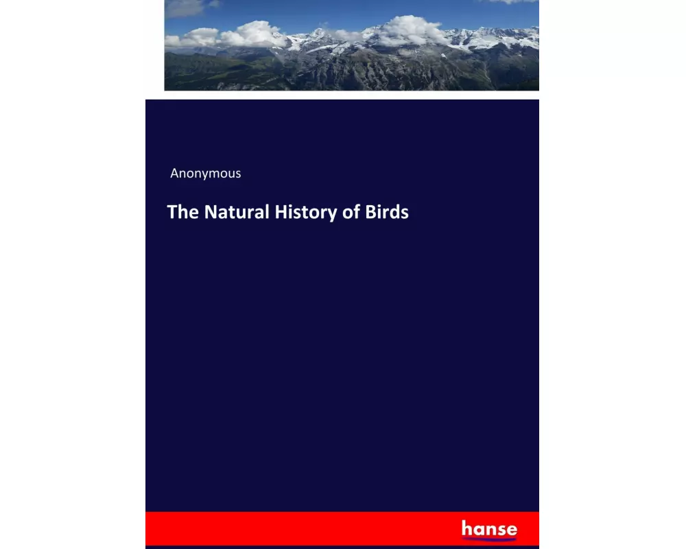 The Natural History of Birds