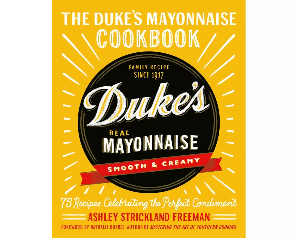 The Duke's Mayonnaise Cookbook