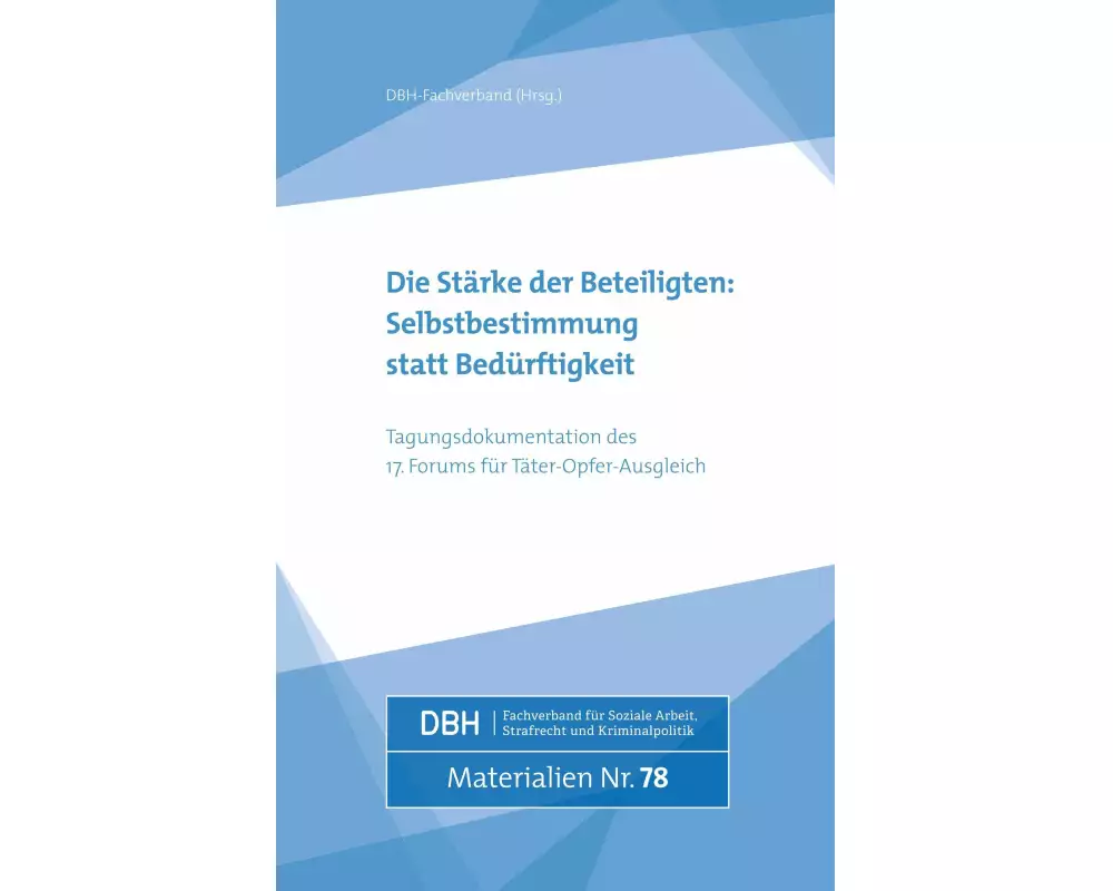 Die Stärke der Beteiligten: Selbstbestimmung statt Bedürftigkeit