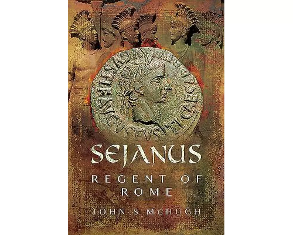 Sejanus: Regent of Rome