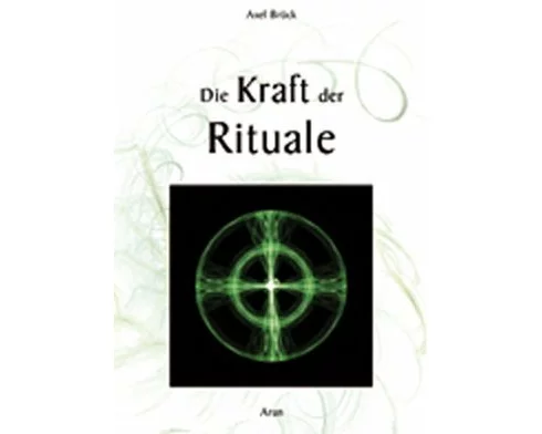 Die Kraft der Rituale