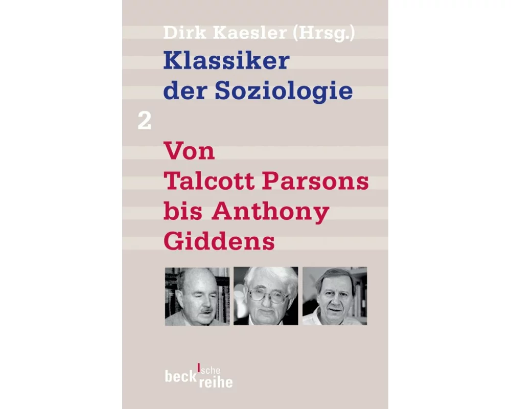 Klassiker der Soziologie Bd. 2: Von Talcott Parsons bis Anthony Giddens