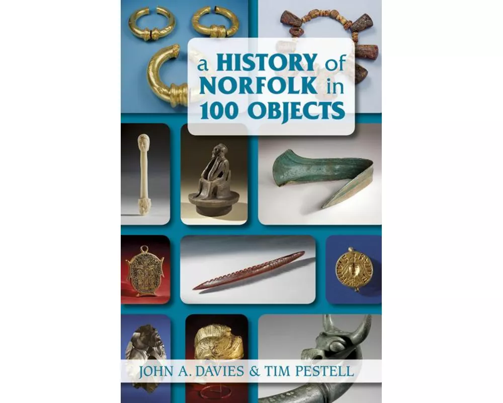 A History of Norfolk in 100 Objects