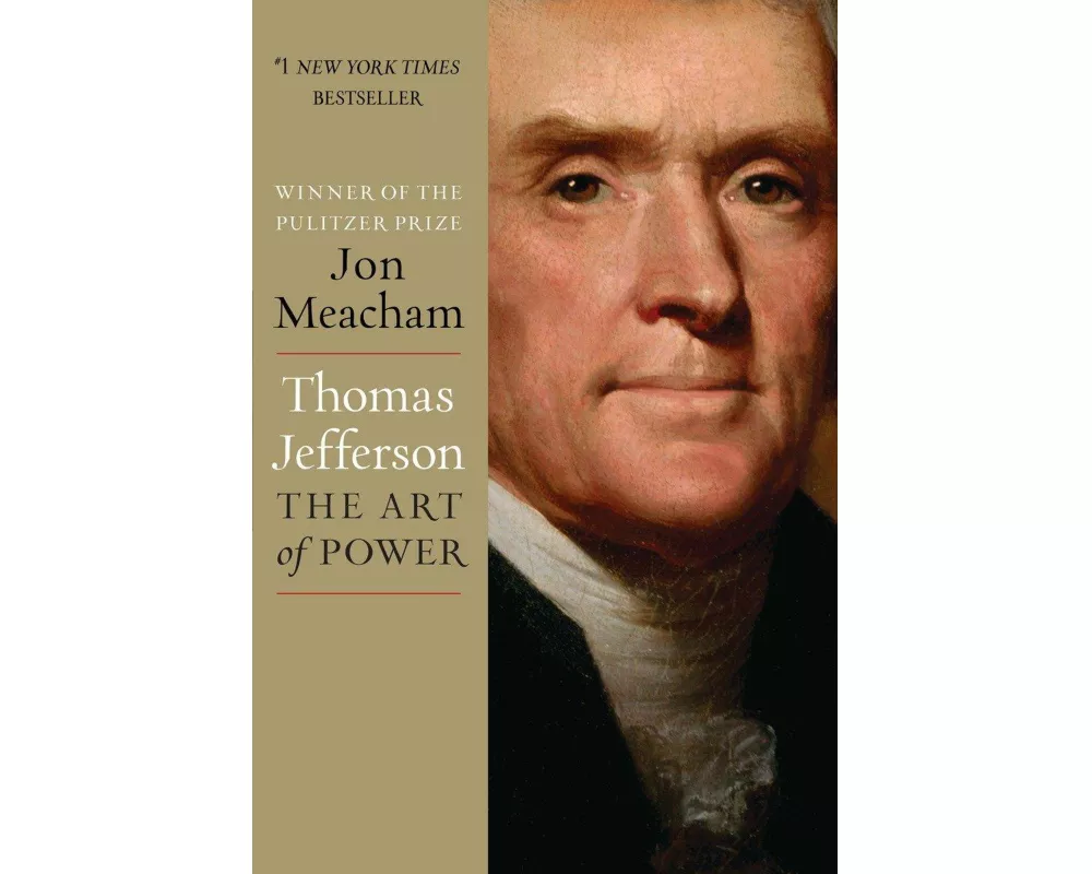Thomas Jefferson: The Art Of Power
