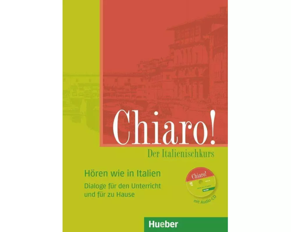 Chiaro! A1/A2, Hören wie in Italien