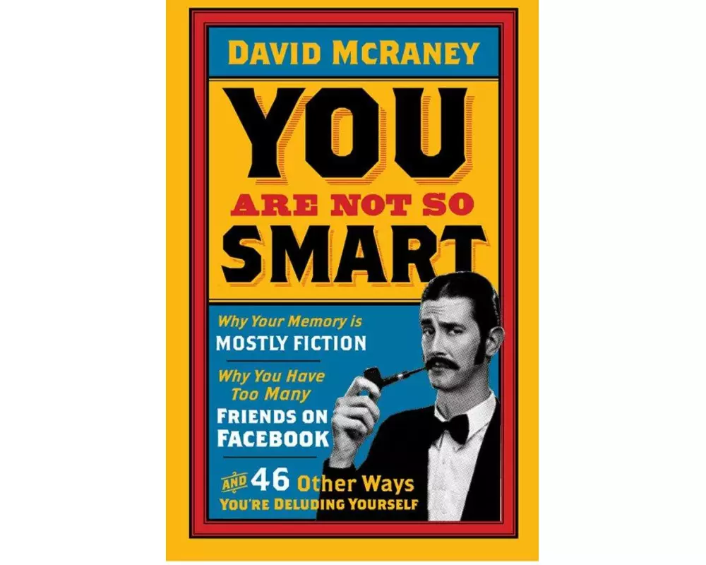 You are Not So Smart