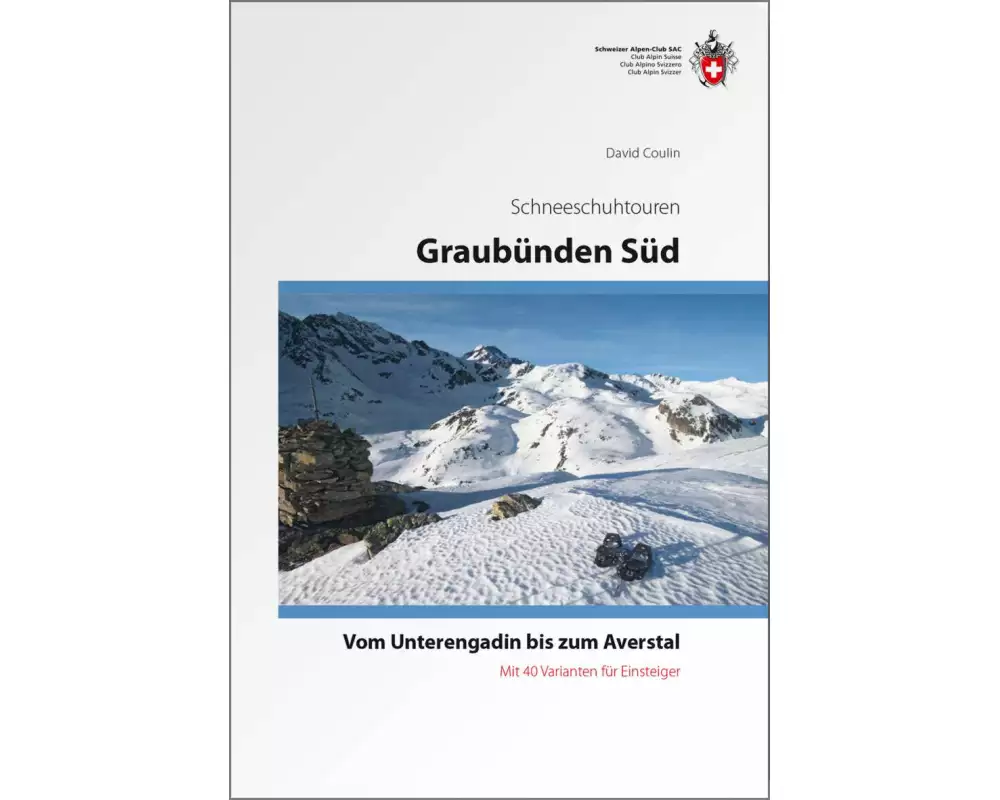 Graubünden Süd Schneeschuhtouren-Führer