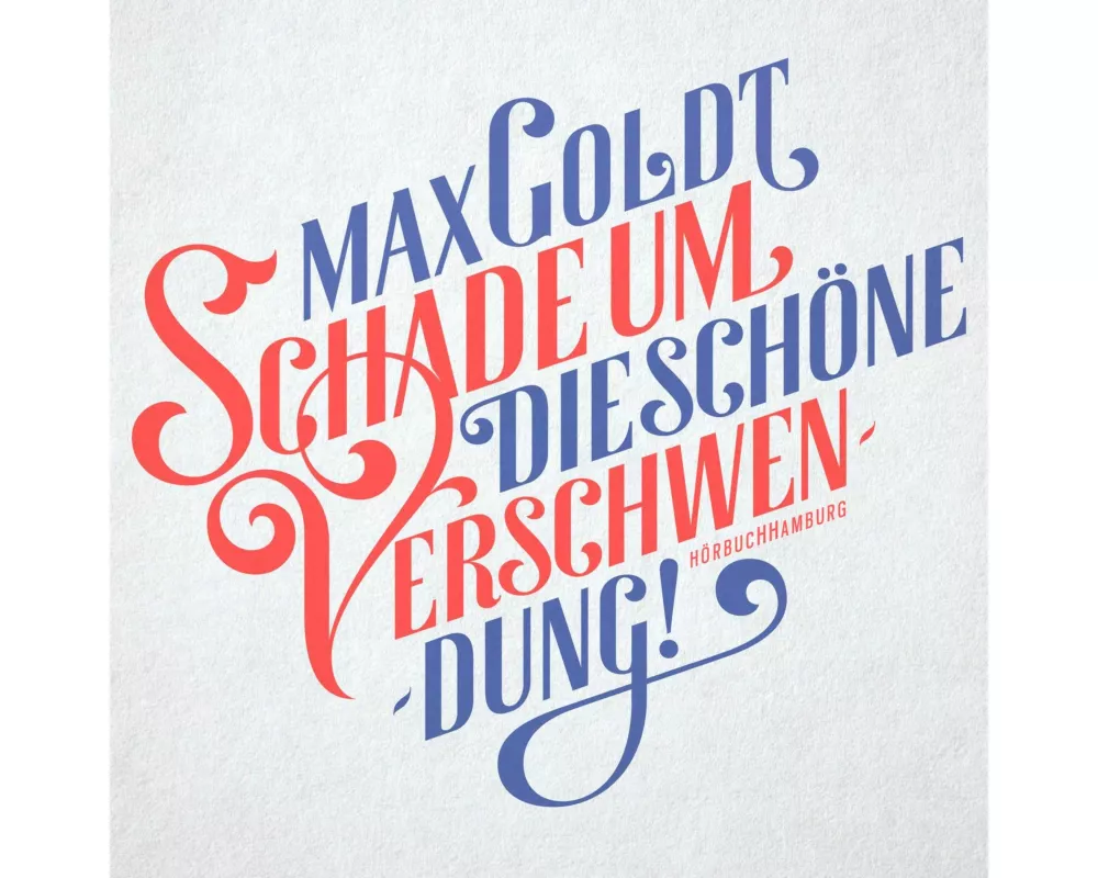 Schade um die schöne Verschwendung!