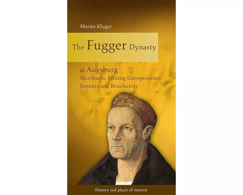 The Fugger Dynasty in Augsburg