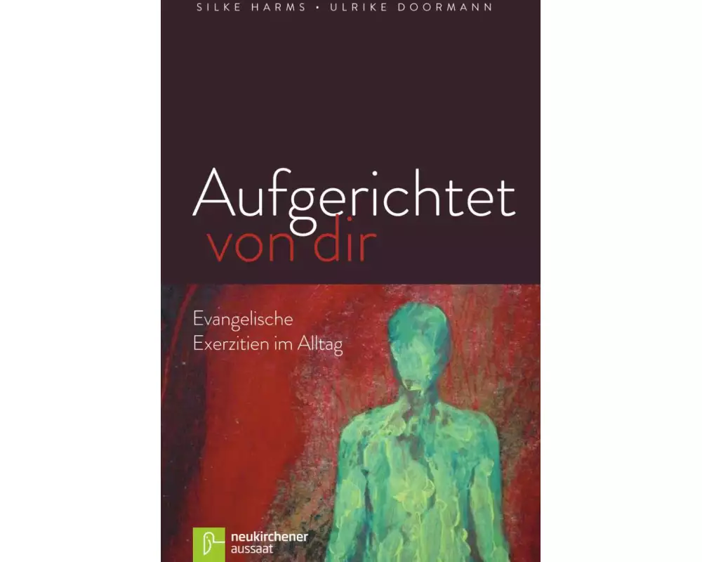 Aufgerichtet von dir