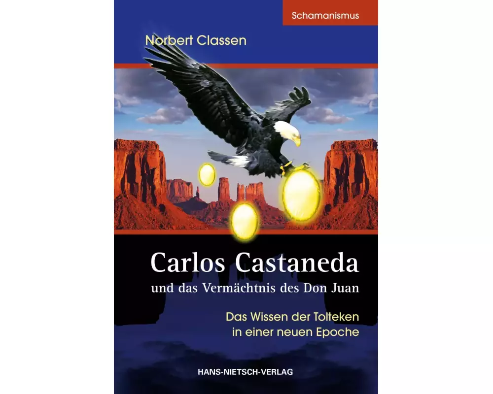 Carlos Castaneda und das Vermächtnis des Don Juan