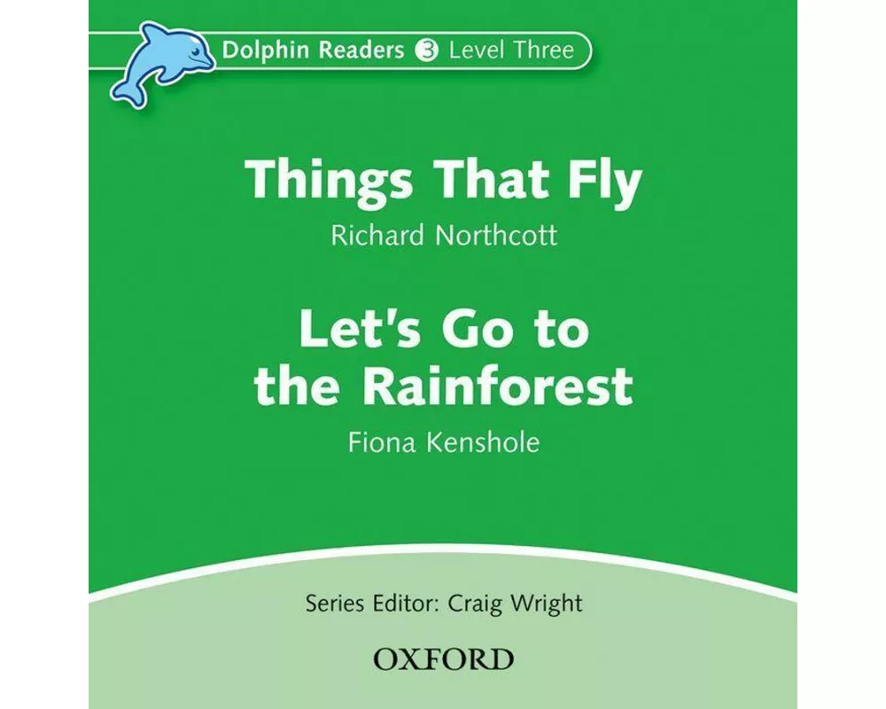 Dolphin Readers: Level 3: Things That Fly & Let's Go to the Rainforest Audio CD