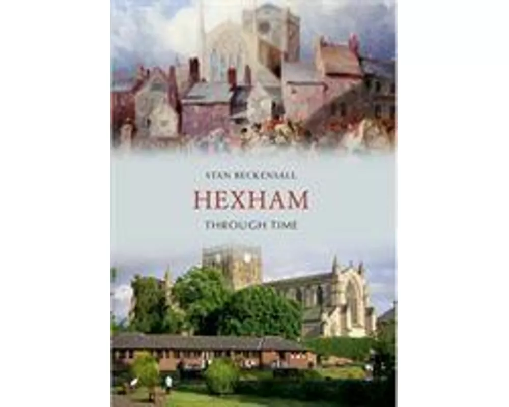 Hexham Through Time