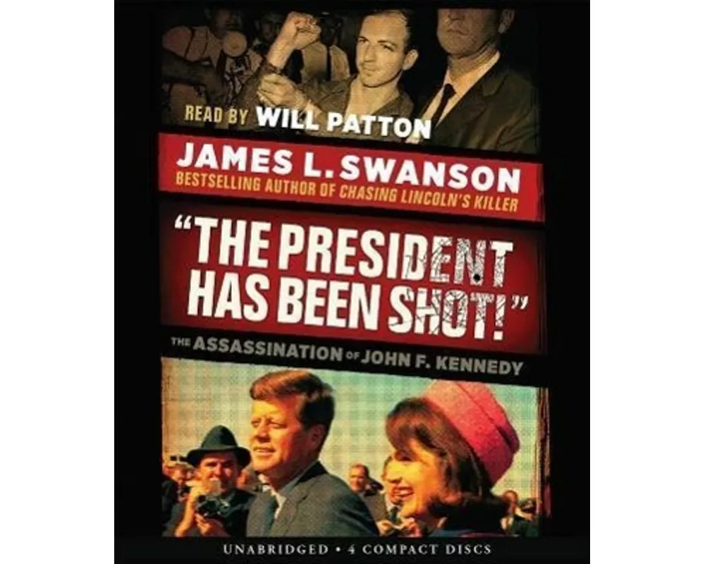 The President Has Been Shot!: The Assassination of John F. Kennedy