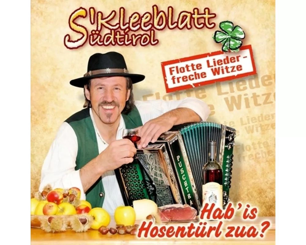 Hab' is Hosentürl zua? Flotte Lieder-freche