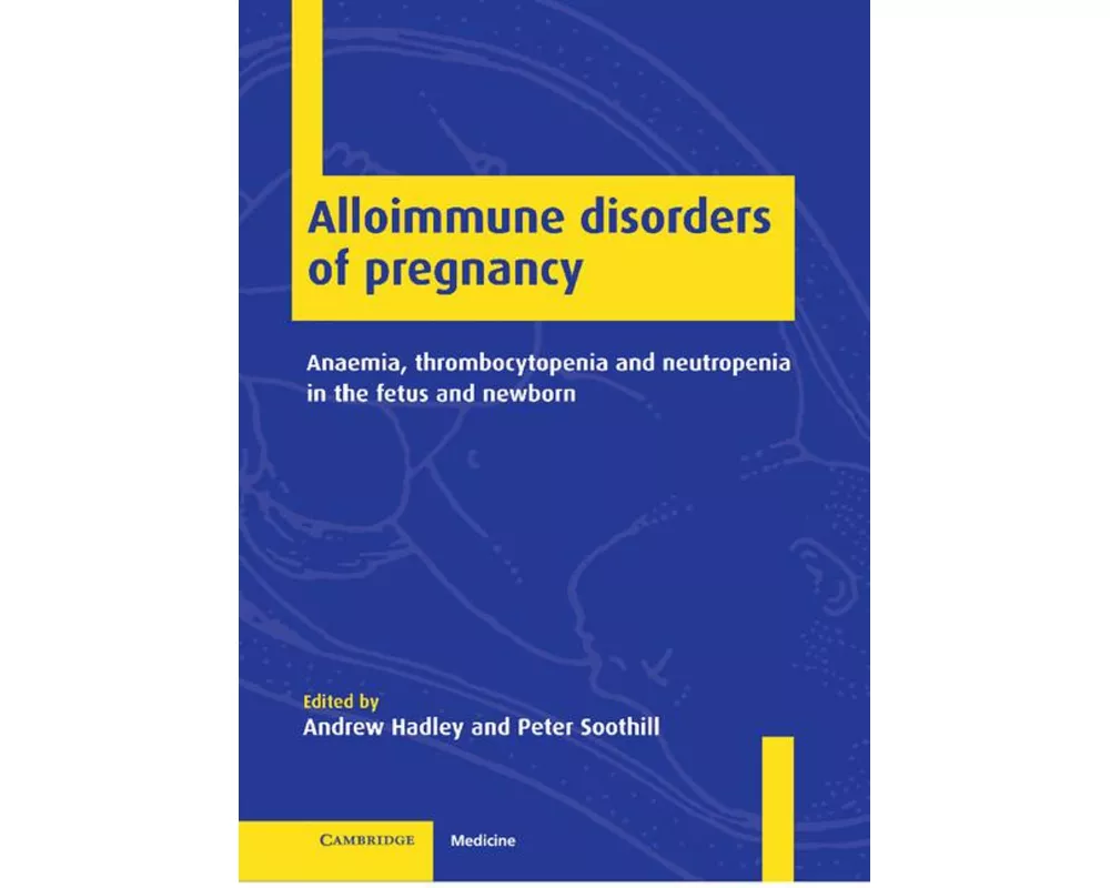 Alloimmune Disorders of Pregnancy