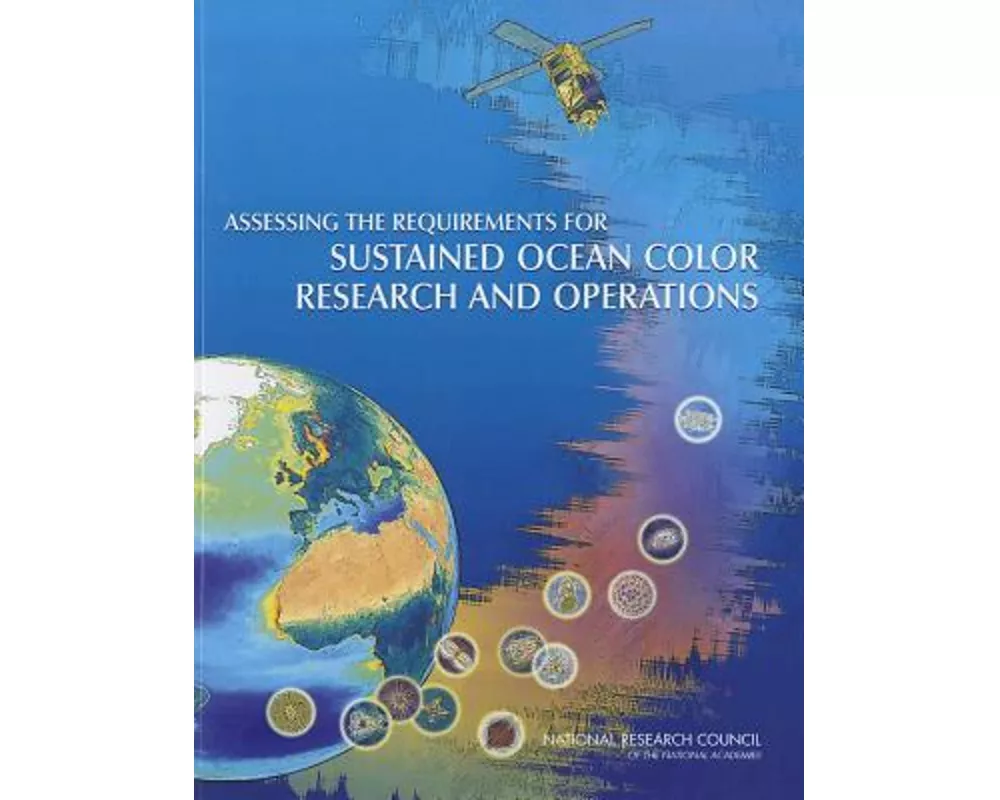 Assessing the Requirements for Sustained Ocean Color Research and Operations