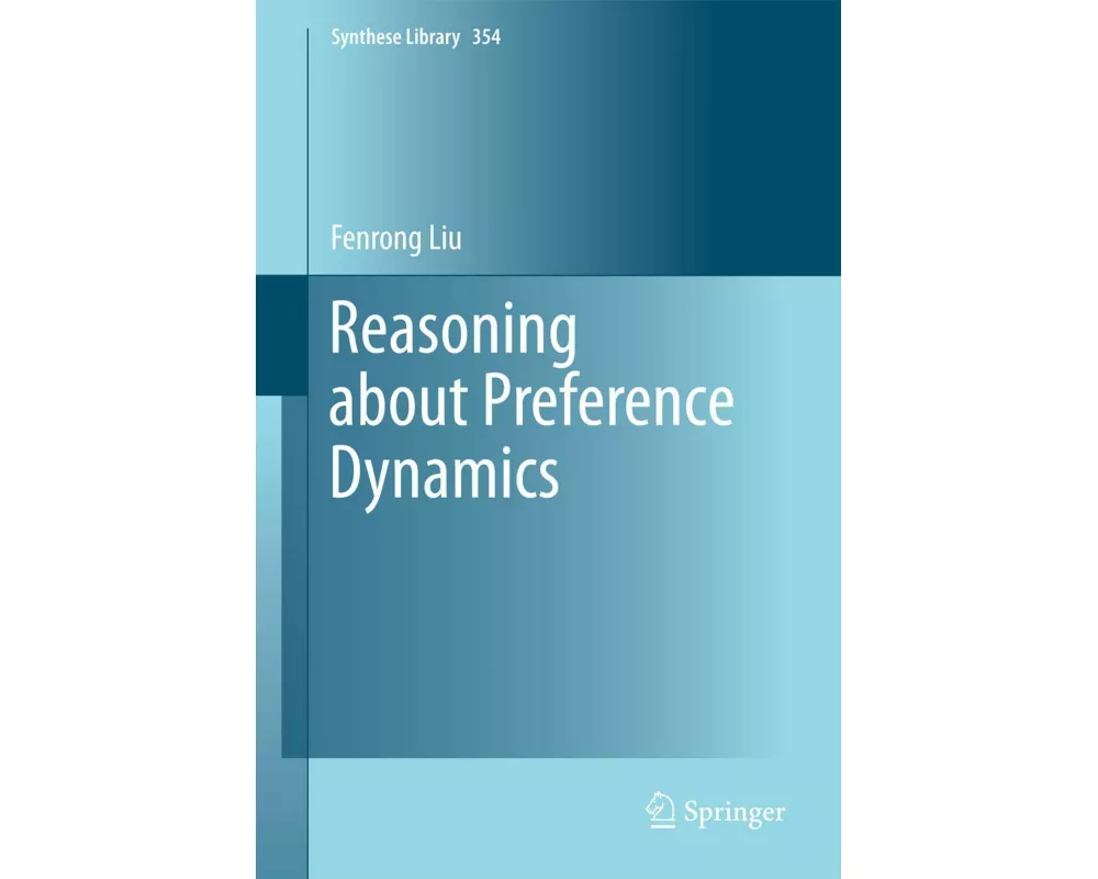 Reasoning about Preference Dynamics