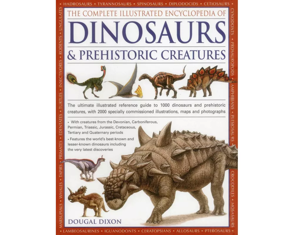 Complete Illustrated Encyclopedia of Dinosaurs & Prehistoric Creatures