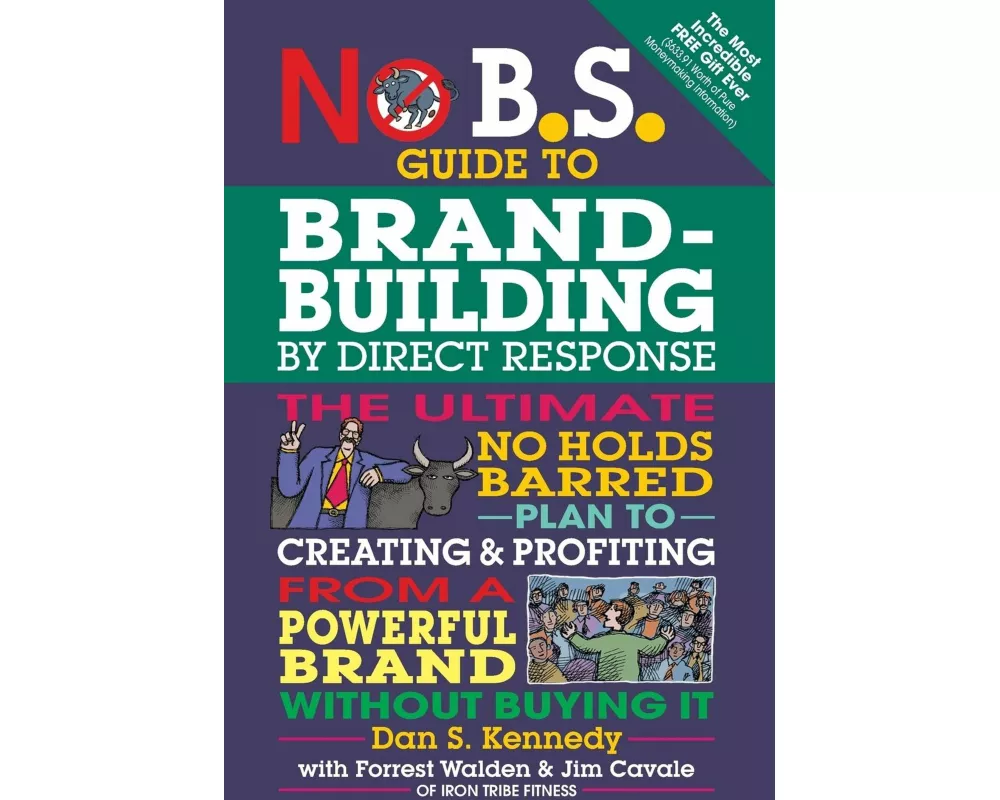 No B.S. Guide to Brand-Building by Direct Response