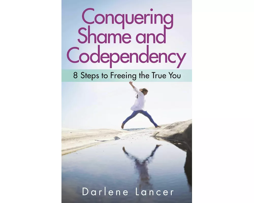 Conquering Shame and Codependency