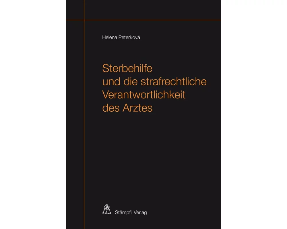 Sterbehilfe und die strafrechtliche Verantwortlichkeit des Arztes