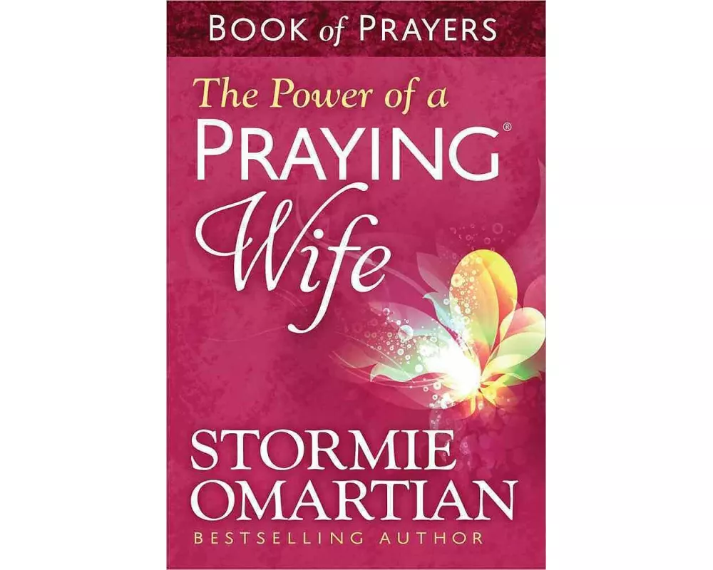 The Power of a Praying Wife Book of Prayers