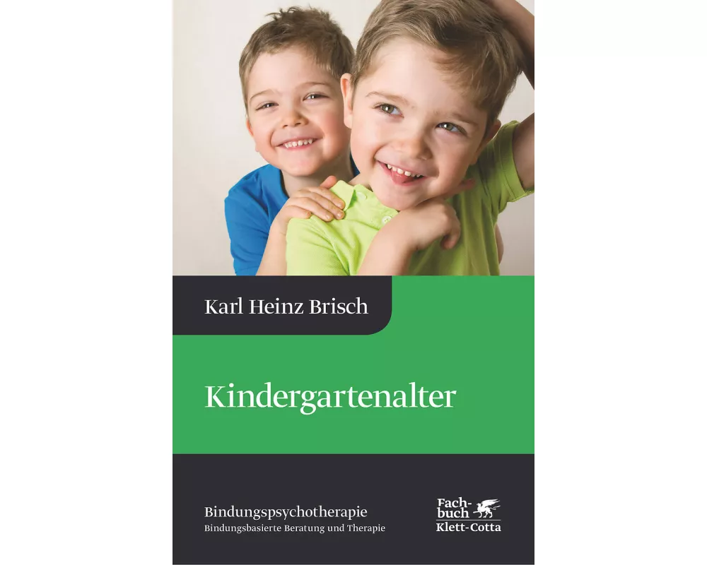 Kindergartenalter (Bindungspsychotherapie, Bd. 3)