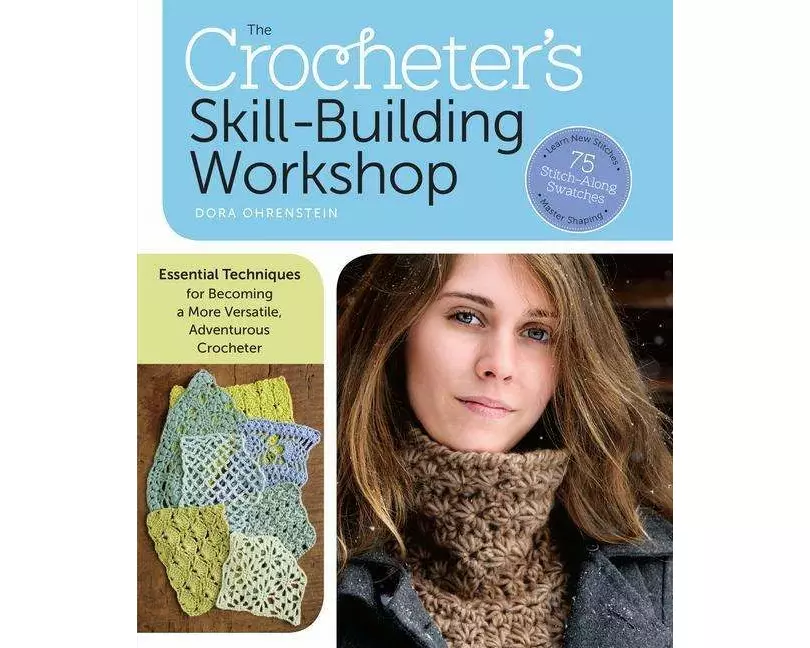 The Crocheter's Skill-Building Workshop