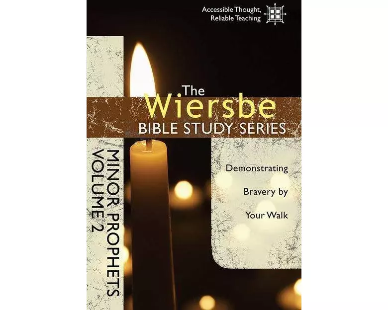 The Wiersbe Bible Study Series: Minor Prophets Vol. 2