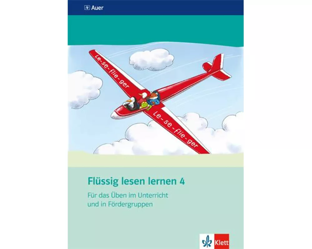Flüssig lesen lernen 4. Schuljahr. Arbeitsheft für das Üben im Unterricht und in Fördergruppen